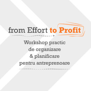 Bilet Workshop - From Effort to Profit